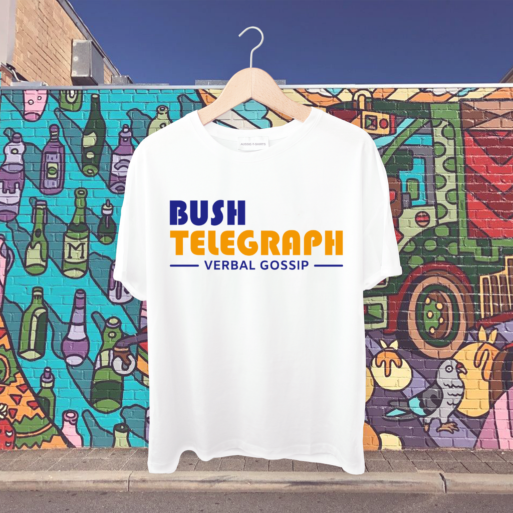 Bush telegraph- Verbal gossip Tshirt