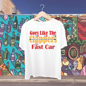 Goes like the clappers-To move really fast ( like a fast car) Tshirt